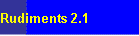 Rudiments 2.1